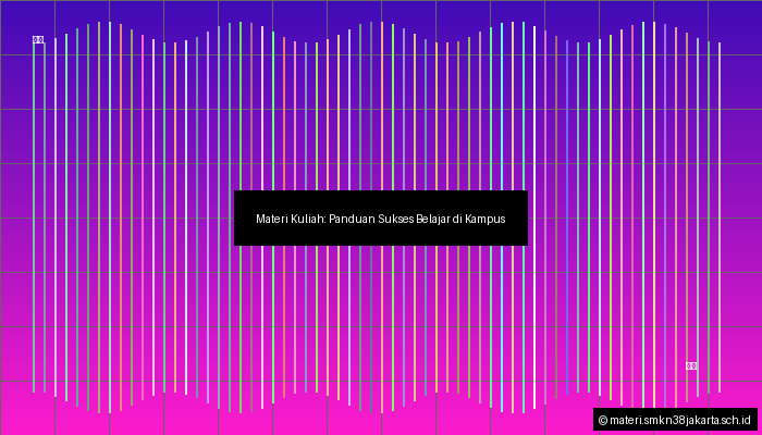 Materi Kuliah: Panduan Sukses Belajar di Kampus